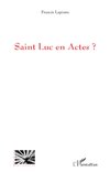 Saint Luc en Actes ?