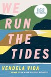 We Run the Tides LP