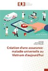 Création d'une assurance-maladie universelle au Vietnam d'aujourd'hui