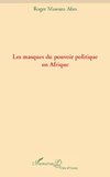 Les masques du pouvoir politique en Afrique