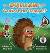 Can Quilliam Learn to Control His Temper?