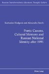 Poetic Canons, Cultural Memory and Russian National Identity after 1991