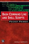 Bash Command Line and Shell Scripts Pocket Primer