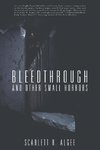 Bleedthrough and Other Small Horrors