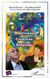 Résiliences, Cicatrices, Rébellion