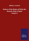 History of the Reign of Philip the Second, King of Spain