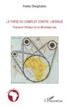 La thèse du complot contre l'Afrique