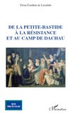 De la petite-bastide à la Résistance et au camp de Dachau