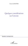 Quelques considérations sur l'attente