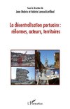 La décentralisation portuaire : réformes, acteurs, territoires