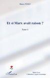 Et si Marx avait raison ? (Tome 1)