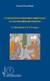 L'utilisation d'histoires orientales en psychothérapie positive