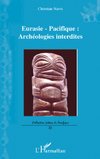 Eurasie-Pacifique : archéologies interdites