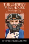 The Umpire's Bunkhouse