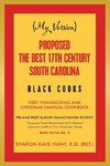 (My Version)                      Proposed the Best 17Th Century South Carolina  Black Cooks