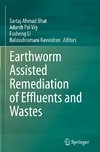 Earthworm Assisted Remediation of Effluents and Wastes