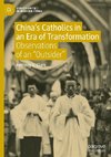 China's Catholics in an Era of Transformation