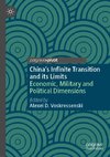 China¿s Infinite Transition and its Limits