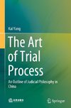 The Art of Trial Process