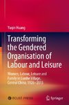 Transforming the Gendered Organisation of Labour and Leisure