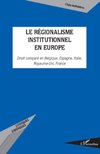 Le régionalisme institutionnel en Europe