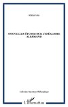 Nouvelles études sur l'idéalisme allemand