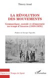 La révolution des mouvements