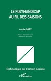 Le polyhandicap au fil des saisons