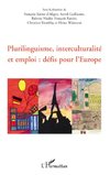 Plurilinguisme, interculturalité et emploi : défis pour l'Europe