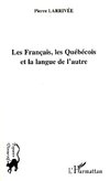 Les Français, les Québécois et la langue de l'autre