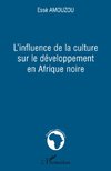 L'influence de la culture sur le développement en Afrique noire