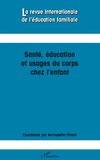 Santé, éducation et usages du corps chez l'enfant