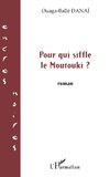 Pour qui siffle le Moutouki?