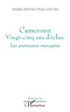 Cameroun vingt-cinq ans d'échec