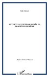 Attente au Vietnam après la tragédie khmère