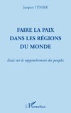 Faire la paix dans les régions du monde