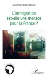 L'immigration est-elle une menace pour la France ?