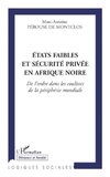 Etats faibles et sécurité privée en Afrique noire