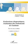 Evaluations diagnostiques, évaluation des traitements de l'autisme