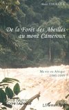 De la forêt des abeilles au Mont Cameroun