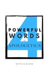 Four Powerful Words in Apologetics