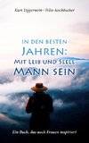 In den besten Jahren: Mit Leib und Seele Mann