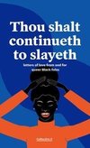 Thou shalt continueth to slayeth