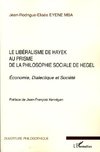 Le libéralisme de Hayek au prisme de la philosophie sociale de Hegel