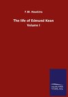 The life of Edmund Kean