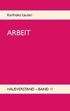 ARBEIT - Hausverstand-Band II