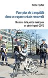 Pour plus de tranquilité dans un espace urbain renouvelé