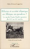 Ethnies et société islamique en Afrique, un paradoxe ?