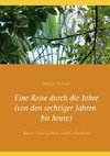 Eine Reise durch die Jahre (von den sechziger Jahren bis heute)