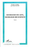 Sociologie des arts, sociologie des sciences